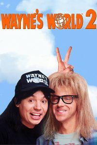 Poster for Wayne&#8217;s World 2